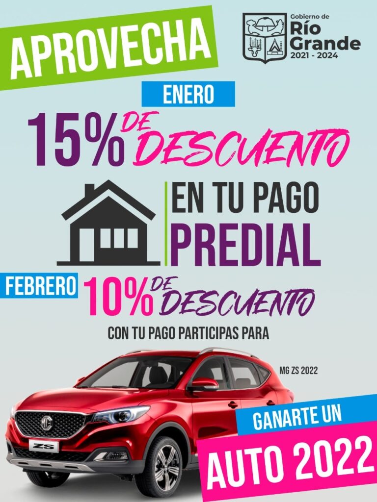 POR PAGO PUNTUAL EL R. AYUNTAMIENTO DE RÍO GRANDE OTORGA DESCUENTOS DEL 15% Y 10% EN LOS MESES DE ENERO Y FEBRERO EN EL PAGO DEL PREDIAL