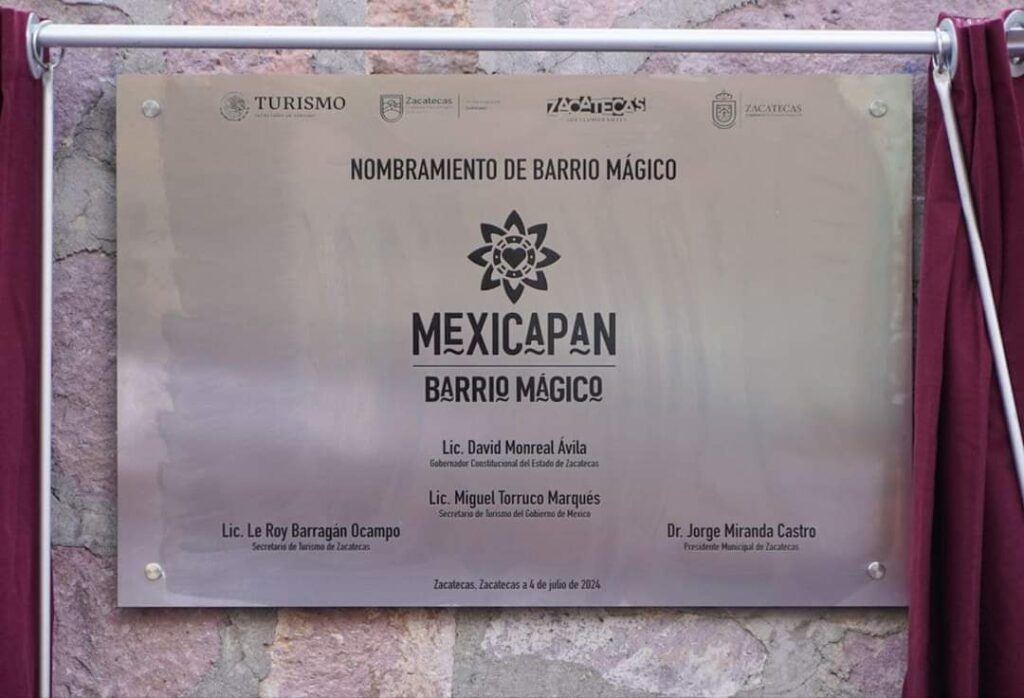 ENTREGAN NOMBRAMIENTO A MEXICAPAN COMO EL PRIMER “BARRIO MÁGICO” DE ZACATECAS