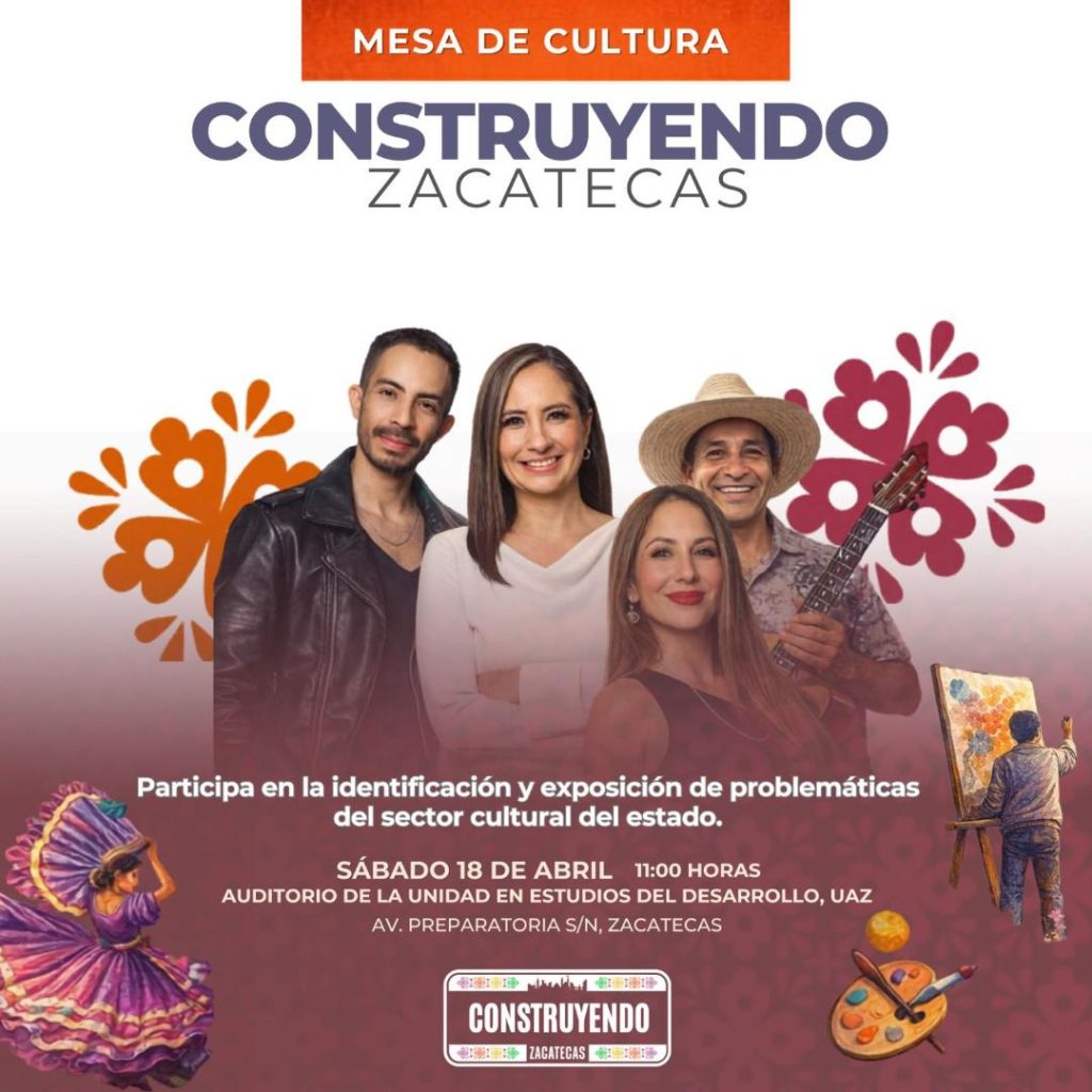 La cultura se construye contigo.Te invitamos a ser parte de la Mesa de Cultura rumbo al Foro “Plan de Gobierno Cultural 2027-2033”dentro de la iniciativa Construyendo Zacatecas
